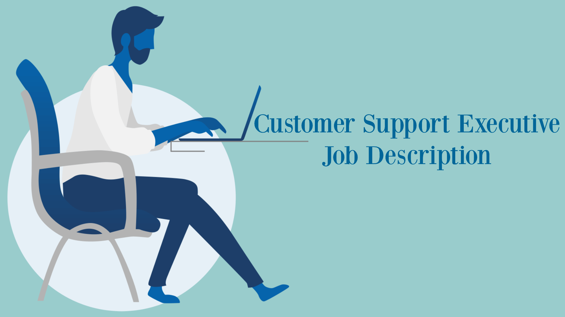 Comprehensive Customer Support Executive Job Description, Duties, Responsibilities, Requirements, and Qualifications