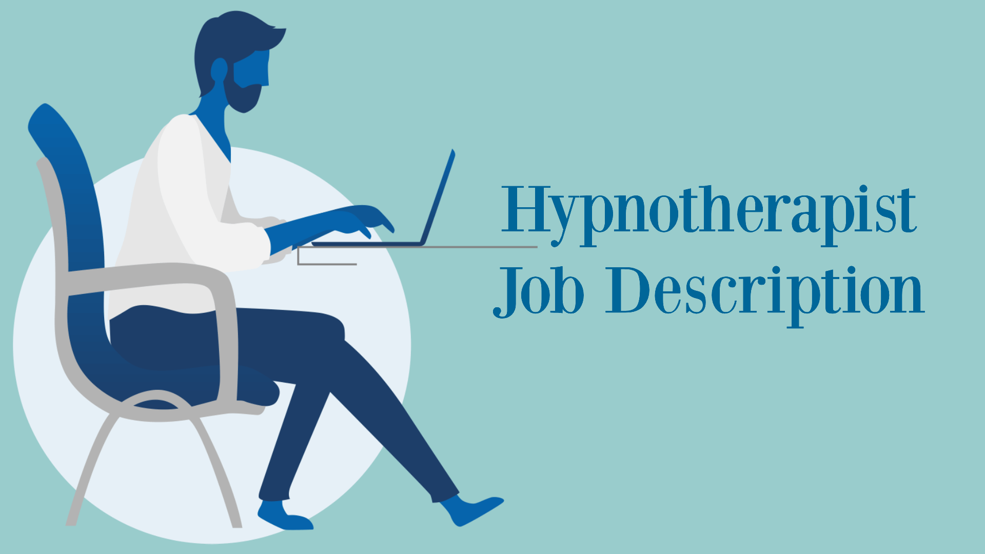 Comprehensive Hypnotherapist Job Description, Duties, Responsibilities, Requirements, and Qualifications