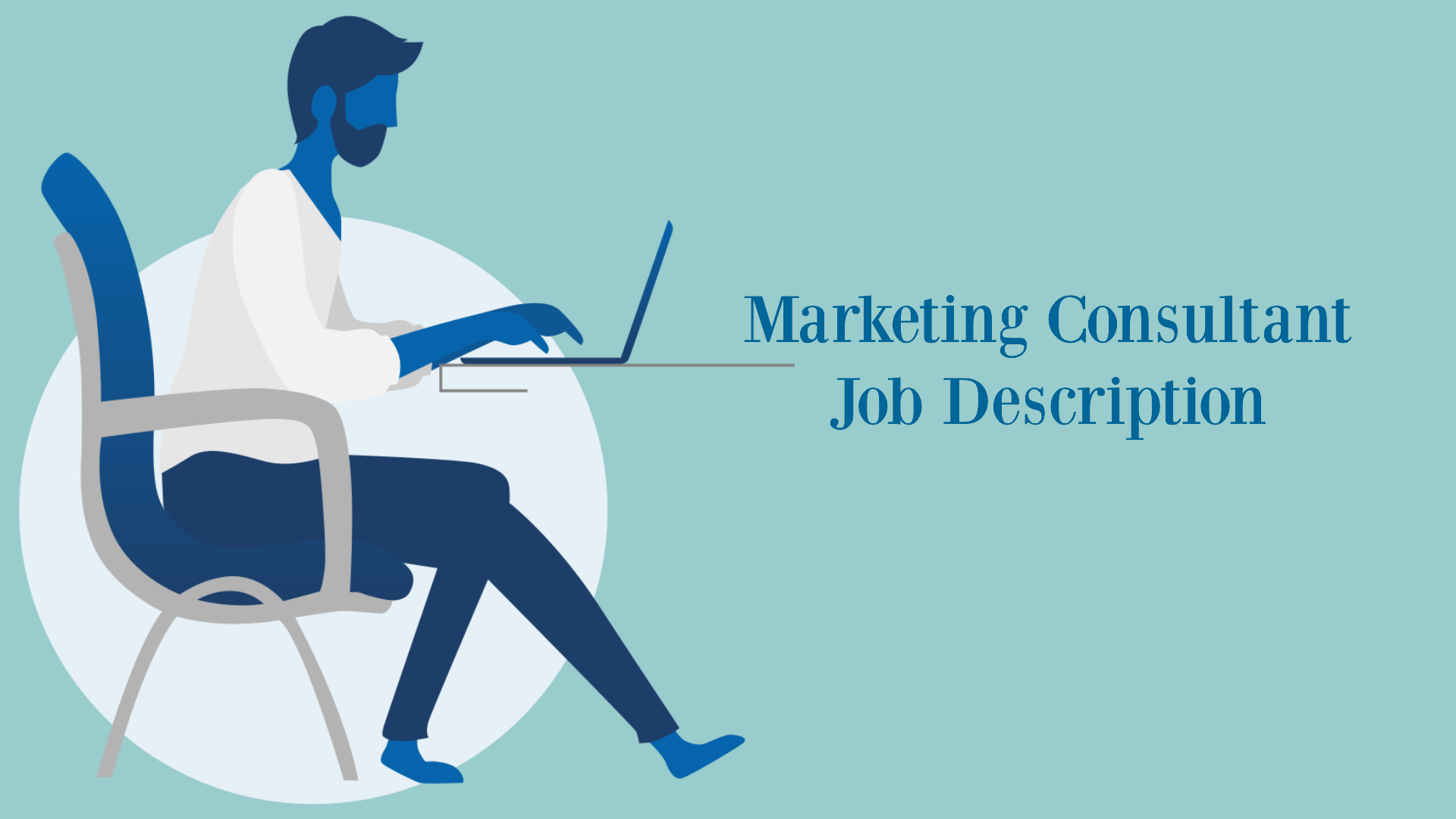 Comprehensive Marketing Consultant Job Description, Duties, Responsibilities, Requirements, and Qualifications